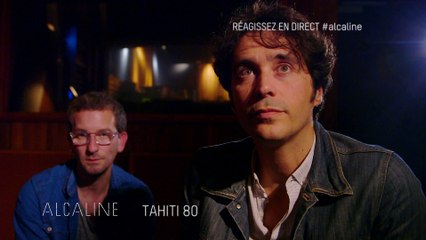 Alcaline, l'Instant avec Tahiti 80