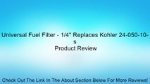 Universal Fuel Filter - 1/4