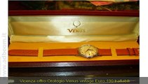 VICENZA, SCHIO   OROLOGIO VENUS VINTAGE EURO 190