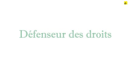 Expliquez-nous ... le Défenseur des droits