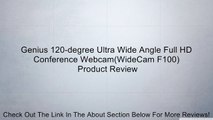 Genius 120-degree Ultra Wide Angle Full HD Conference Webcam(WideCam F100) Review