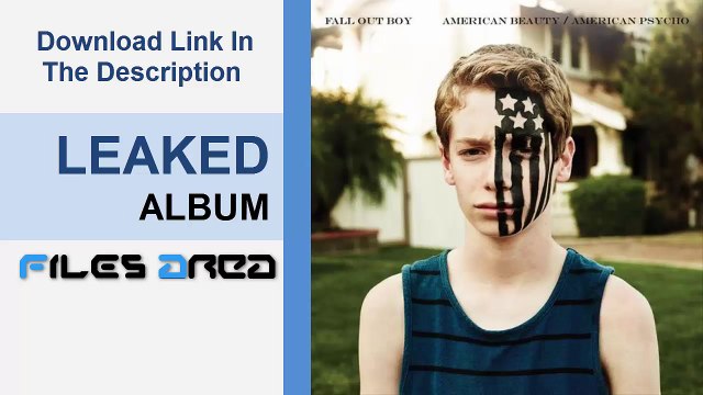 Fall Out Boy – American Beauty / American Psycho 2015 FULL ALBUM (Download)