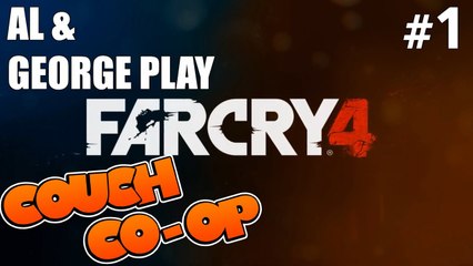 Far Cry 4 (With Al & George) - Part 1 - Batman!