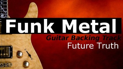 FUNK METAL Guitar Jam Track in B Minor - Future Truth