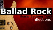 ROCK BALLAD Guitar Backing Track in D Major - Inflections