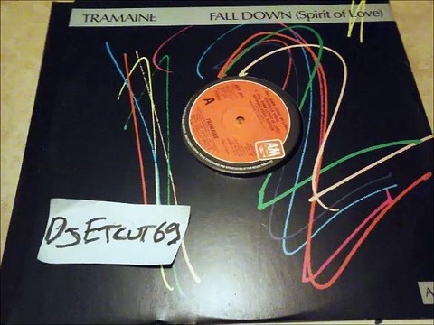 TRAMAINE -FALL DOWN(SPIRIT OF LOVE)EXTENDED VOCAL VERSION(RIP ETCUT)A&M REC 85
