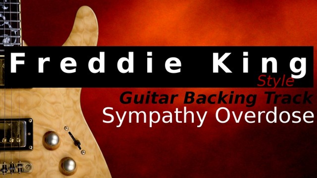 FREDDIE KING style Guitar Jam Track in A Blues - Sympathy Overdose
