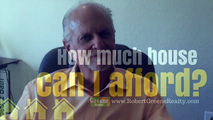 How Much House Can I Afford? - Part 1
