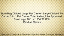 SturdiBag Divided Large Pet Carrier, Large Divided Pet Carrier 2 in 1 Pet Carrier Tote, Airline,AAA Approved, Size Large 18
