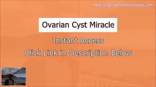 My Ovarian Cyst Miracle Review (also instant access)