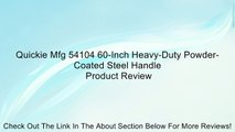 Quickie Mfg 54104 60-Inch Heavy-Duty Powder-Coated Steel Handle Review
