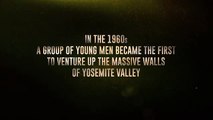 Yosemite Climbing Pioneers in 'The Big Walls'