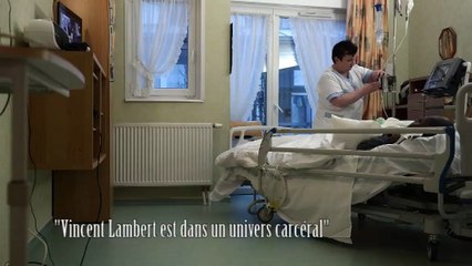 "Vincent Lambert est dans un univers carcéral"