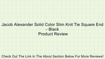 Jacob Alexander Solid Color Slim Knit Tie Square End - Black Review