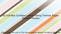 20 Volt Max Cordless Lithium String Trimmer Edger Review