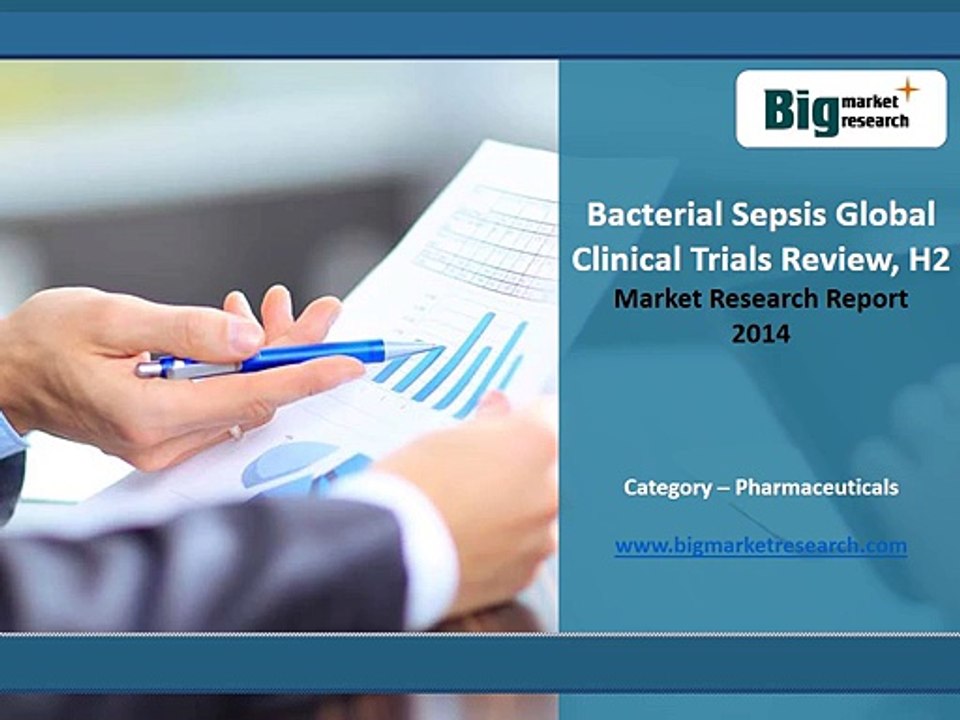 Global Bacterial Sepsis Clinical Market Share,Growth, H2, 2014