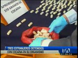 En Carchi tres extranjeros fueron detenidos con cocaína en su organismo