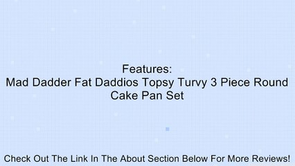 Round Topsy Turvy Mad Dadder 3 Piece Cake Pan Set by Fat Daddios Review
