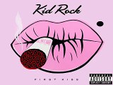 [ DOWNLOAD MP3 ] Kid Rock - First Kiss [ iTunesRip ]