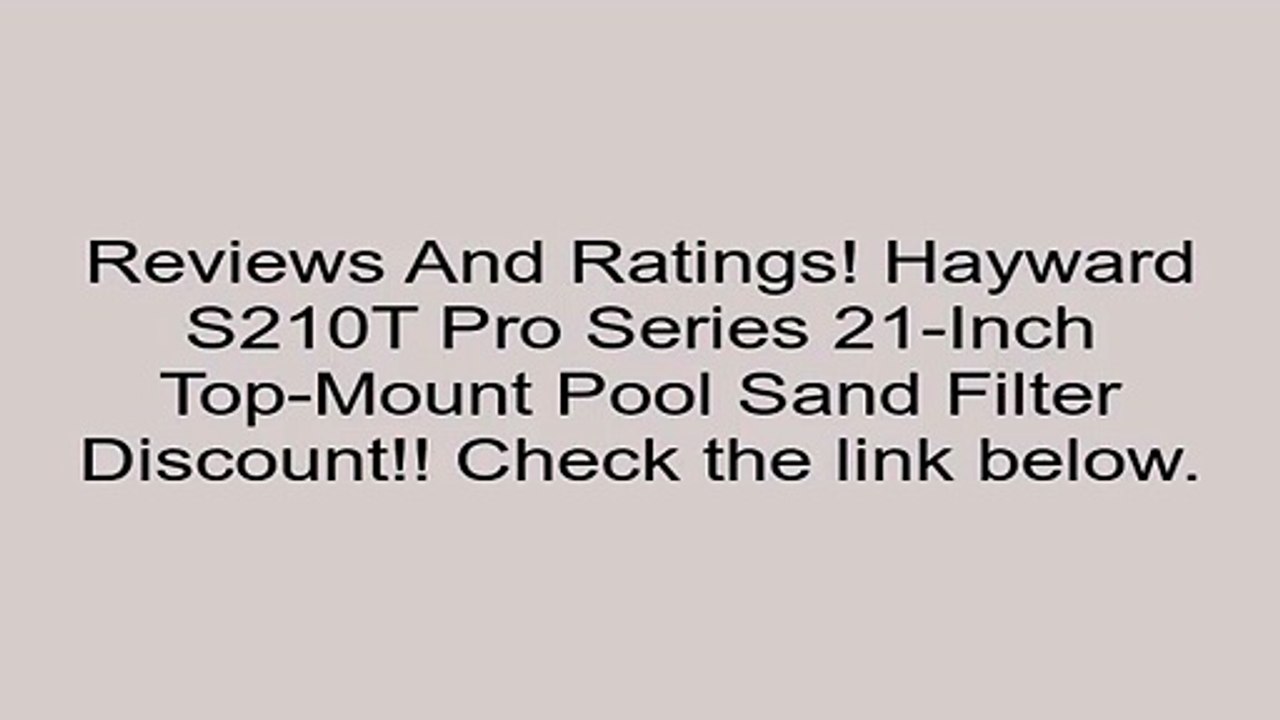Hayward S210T Pro Series 21-Inch Top-Mount Pool Sand Filter Review