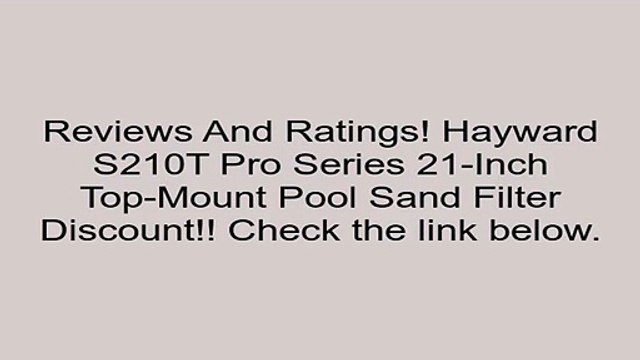 Hayward S210T Pro Series 21-Inch Top-Mount Pool Sand Filter Review