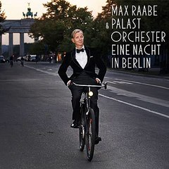 Max Raabe & Palast Orchester - Eine Nacht in Berlin (Live) MP3