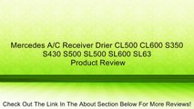 Mercedes A/C Receiver Drier CL500 CL600 S350 S430 S500 SL500 SL600 SL63 Review