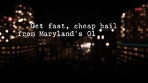 Bail Bonds Maryland | Quick Bail Bonds Maryland