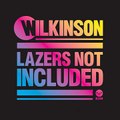 Wilkinson - Lazers Not Included (Extended Edition) MP3