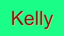 How to Pronounce Kelly