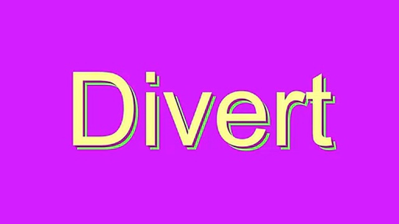 How to Pronounce Divert