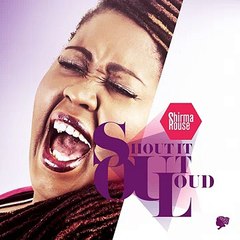 Shirma Rouse - Shout It Out Loud MP3