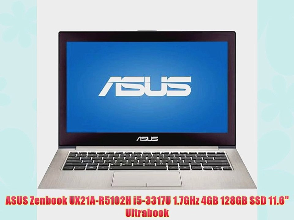 ASUS Zenbook UX21A-R5102H i5-3317U 1.7GHz 4GB 128GB SSD 11.6 Ultrabook