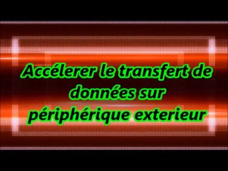 Augmenter le transfert de données sur un périphérique sur Windows 7