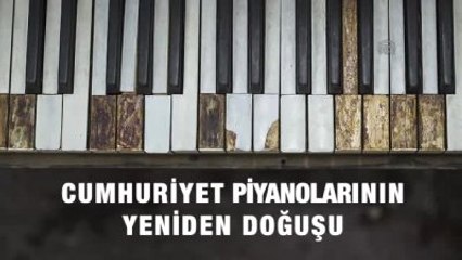 Multimedya Web Belgeseli) - "Cumhuriyet Piyanolarının Yeniden Doğuşu"