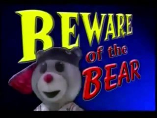 Beware of The Bear