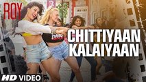 Chittiyaan Kalaiyaan Video Song Roy | Meet Bros Anjjan, Kanika Kapoor | Jacqueline Fernandez Song
