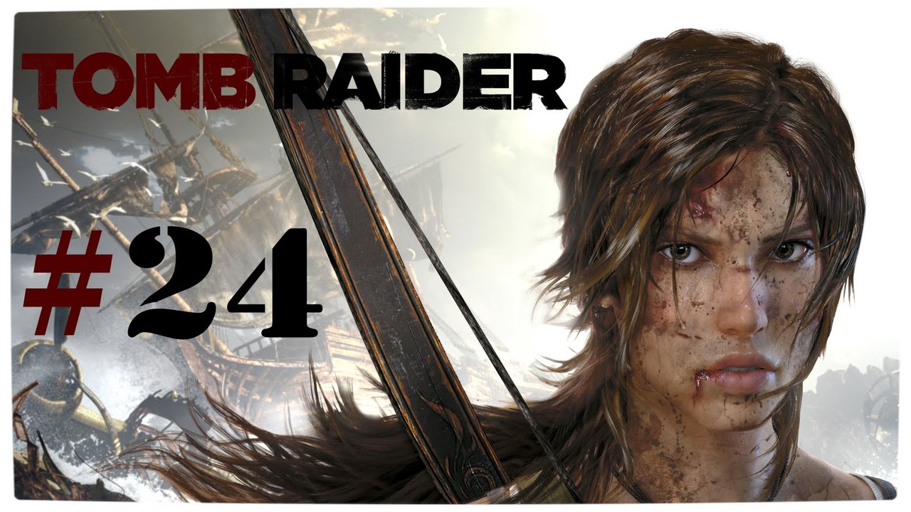 Tomb Raider (2013) #24 (Walktrough) [DE | FullHD]