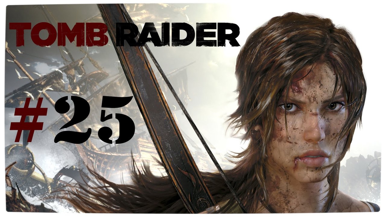 Tomb Raider (2013) #25 (Walktrough) [DE | FullHD]