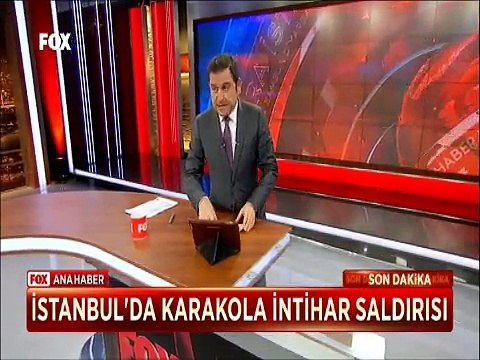 İstanbul'da Karakola intihar saldırısı 1 Polis şehit oldu