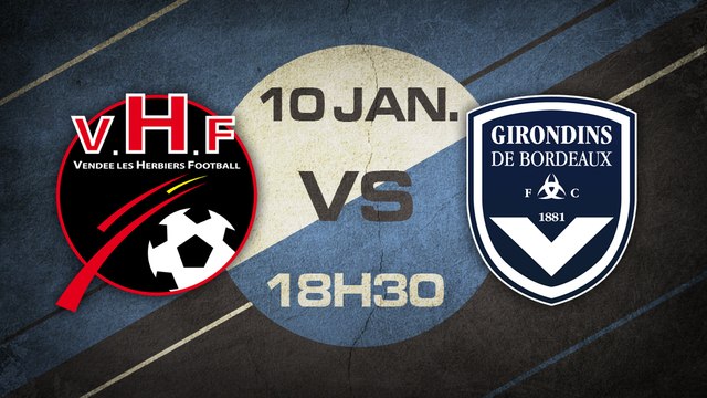 Samedi 10 Janvier à 18h30 - Vendée Les Herbiers - Girondins de Bordeaux (B) - CFA D