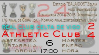 1/8 Copa (ida): RC Celta Vigo 2 - Athletic 4 (6/01/15)