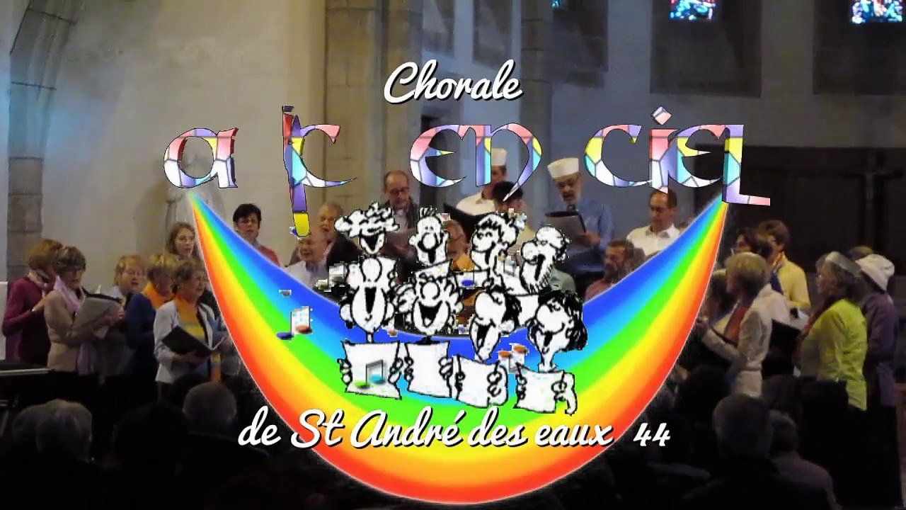 chorale ARC EN CIEL St André des eaux 44
