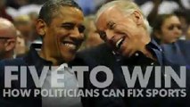 Five to win: How politicians can fix sports
