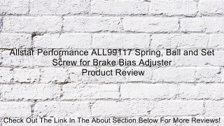 Allstar Performance ALL99117 Spring, Ball and Set Screw for Brake Bias Adjuster Review