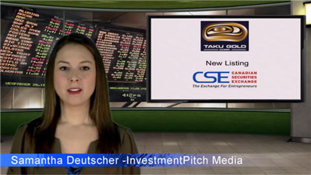 Taku Gold Corp. (CSE: TAK) New Listing