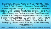 Savanaahs Organic Argan Oil 4 Oz / 120 ML 100% Pure & Cold Pressed - Premium Grade - USDA Certified Organic - Large 4 Oz Glass Bottle - Excellent Natural Multi-Purpose Moisturizer for Skin, Hair & Nails - Non-Greasy and Fast Absorbing - Good Source of Vit