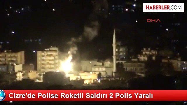 Cizre'de Polise Roketatarlı Saldırı: 2 Yaralı