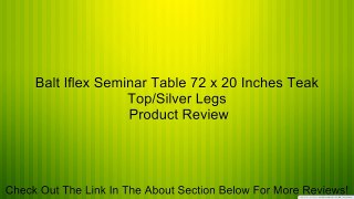 Balt Iflex Seminar Table 72 x 20 Inches Teak Top/Silver Legs Review