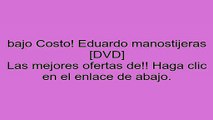 Eduardo manostijeras [DVD] opiniones
